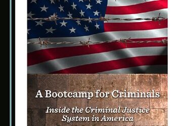 A Bootcamp for Criminals: Inside the Criminal Justice System in America – eBook PDF