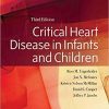 Critical Heart Disease in Infants and Children (3rd Edition) – eBook PDF
