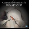 Dermatologic Surgery and Cosmetic Procedures in Primary Care Practice – eBook PDF