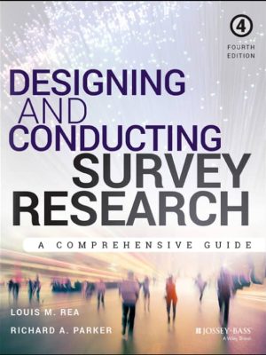 Designing and Conducting Survey Research: A Comprehensive Guide (4th Edition) – eBook PDF