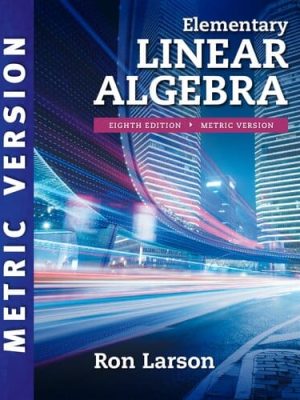 Elementary Linear Algebra (8th Edition) – Metric Version – eBook PDF