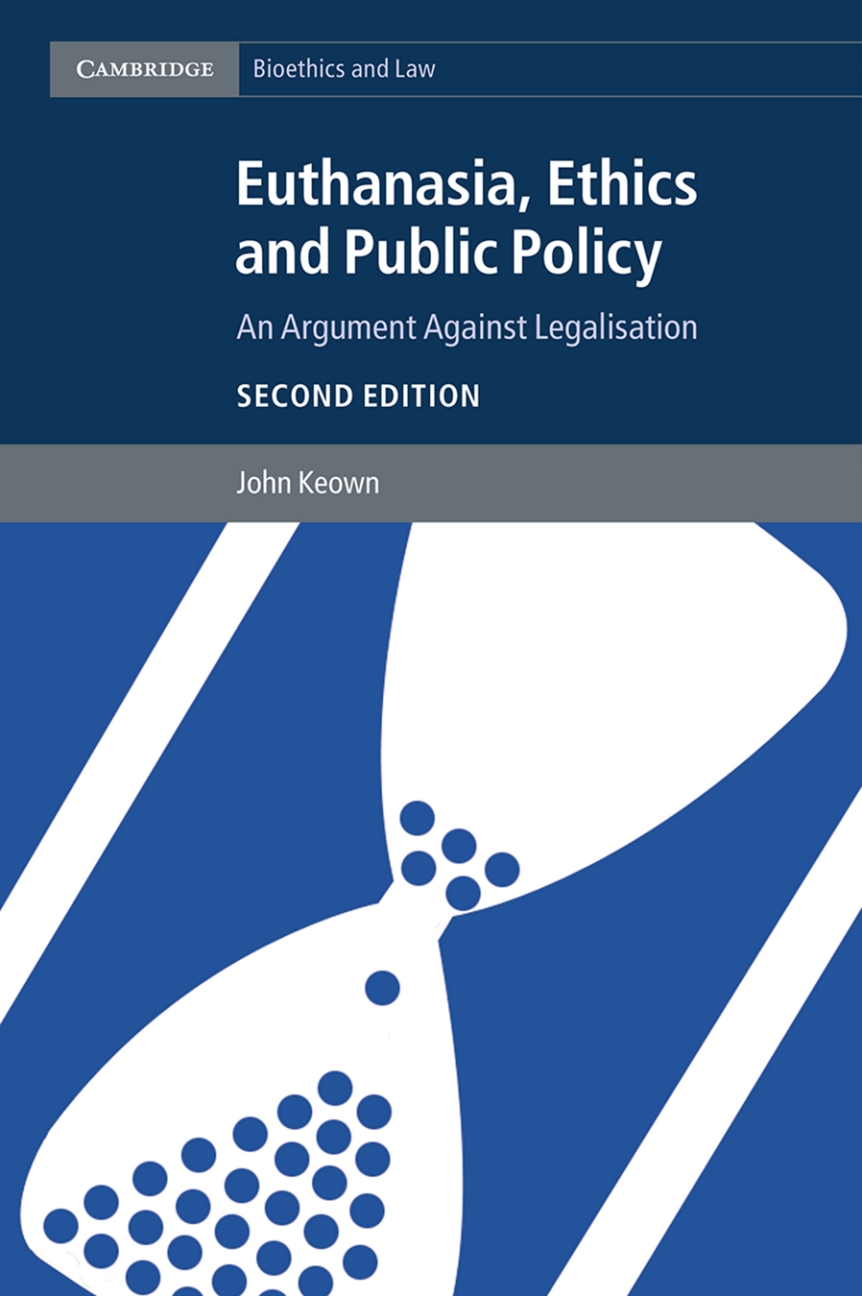 Euthanasia, Ethics and Public Policy: An Argument against Legalisation (2nd Edition) – eBook PDF