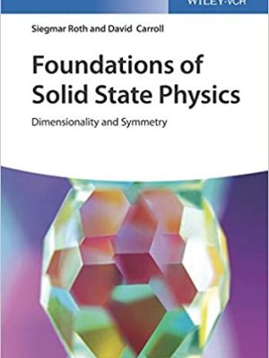 Foundations of Solid State Physics: Dimensionality and Symmetry – eBook PDF