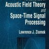 Fundamentals of Acoustic Field Theory and Space-Time Signal Processing – eBook PDF