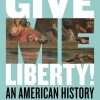 Give Me Liberty! An American History – Volume 1 (Seagull 6th Edition) – eBook PDF
