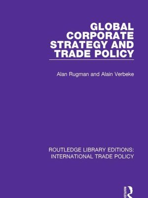 Global Corporate Strategy and Trade Policy – eBook PDF