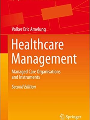 Healthcare Management: Managed Care Organisations and Instruments (2nd Edition) – eBook PDF