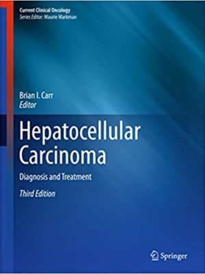 Hepatocellular Carcinoma: Diagnosis and Treatment (3rd Edition) – eBook PDF