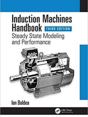 Induction Machines Handbook: Steady State Modeling and Performance (3rd Edition) – eBook PDF