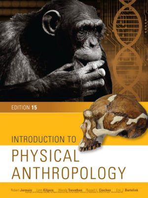 Introduction to Physical Anthropology (15th Edition) – eBook PDF