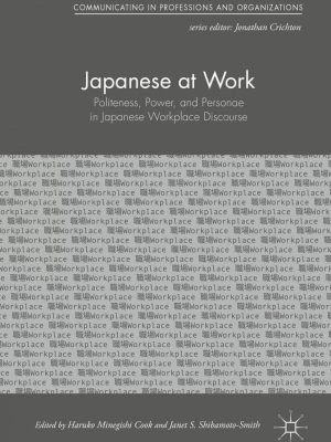 Japanese at Work: Politeness, Power, and Personae in Japanese Workplace Discourse – eBook PDF