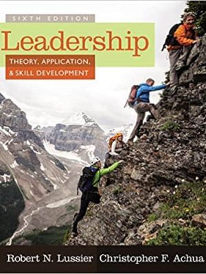 Leadership: Theory, Application and Skill Development (6th Edition) – eBook PDF