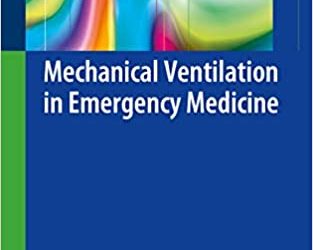 Mechanical Ventilation in Emergency Medicine – eBook PDF