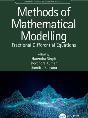 Methods of Mathematical Modelling: Fractional Differential Equations – eBook PDF