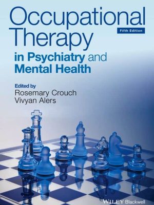 Occupational Therapy in Psychiatry and Mental Health (5th Edition) – eBook PDF