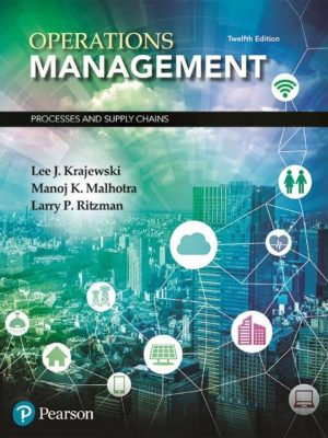 Operations Management: Processes and Supply Chains (12th Edition) – eBook PDF