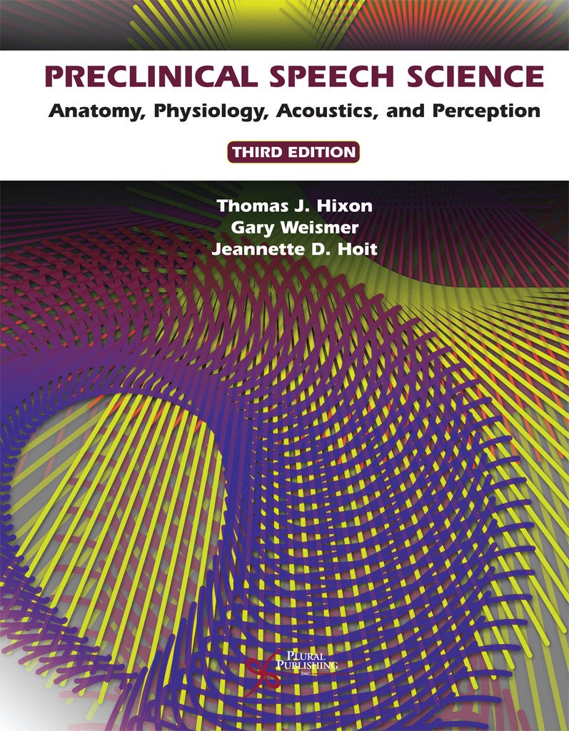 Preclinical Speech Science: Anatomy, Physiology, Acoustics and Perception (3rd Edition) – eBook PDF