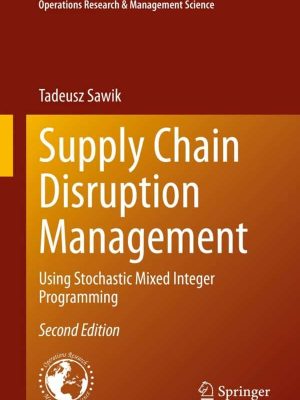Supply Chain Disruption Management: Using Stochastic Mixed Integer Programming (2nd Edition) – eBook PDF