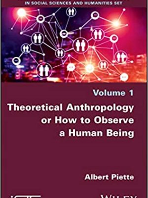 Theoretical Anthropology or How to Observe a Human Being – eBook PDF