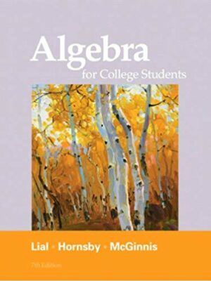 Algebra for College Students 7th Edition by Margaret L. Lial, ISBN-13 : 978-0321715401