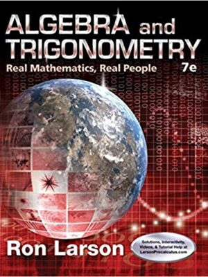 Algebra and Trigonometry: Real Mathematics, Real People 7th Edition, ISBN-13: 978-1305071735