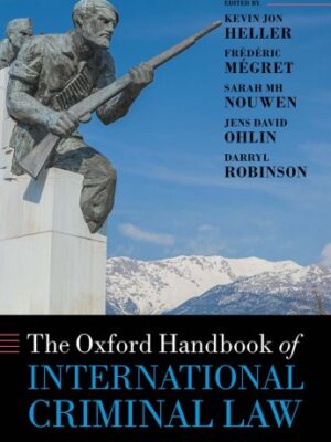 The Oxford Handbook of International Criminal Law, ISBN-13: 978-0198825203