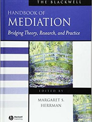 The Blackwell Handbook of Mediation, ISBN-13: 978-1405127424