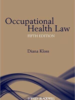 Occupational Health Law 5th Edition, ISBN-13: 978-1405185905