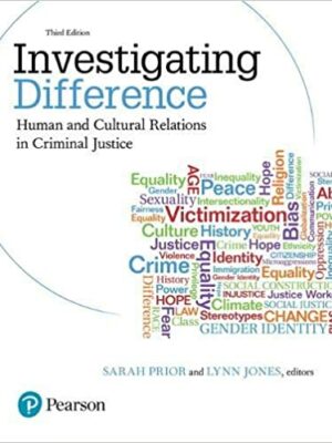 Investigating Difference: Human and Cultural Relations in Criminal Justice 3rd Edition, ISBN-13: 978-0133012309