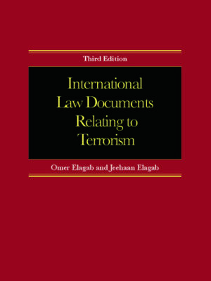 International Law Documents Relating To Terrorism 3rd Edition, ISBN-13: 978-1859419830