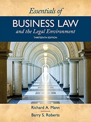 Essentials of Business Law and the Legal Environment 13th Edition, ISBN-13: 978-1337555180