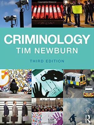 Criminology 3rd Edition by Tim Newburn, ISBN-13: 978-1138643123