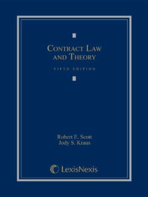 Contract Law and Theory 5th Edition by Robert E. Scott, ISBN-13: 978-0769848945
