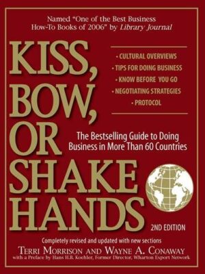 Kiss, Bow, Or Shake Hands Terri Morrison, ISBN-13: 978-1593373689