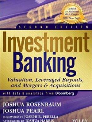 Investment Banking 2nd Edition, ISBN-13: 978-1118656211