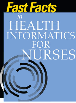 Fast Facts in Health Informatics for Nurses by Lynda R. Hardy, ISBN-13: 978-0826142252