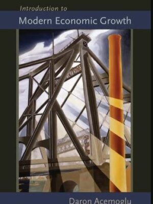 Introduction to Modern Economic Growth Daron Acemoglu, ISBN-13: 978-0691132921