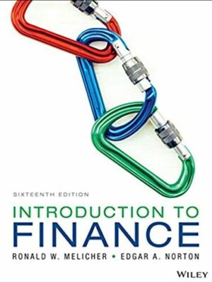 Introduction to Finance Markets, Investments, and Financial Management 16th Edition, ISBN-13: 978-1119321118