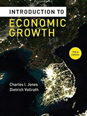 Introduction to Economic Growth 3rd Edition, ISBN-13: 978-0393919172