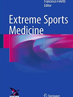 Extreme Sports Medicine by Francesco Feletti, ISBN-13: 978-3319282633
