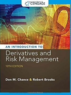 Introduction to Derivatives and Risk Management 10th Edition, ISBN-13: 978-1305104969