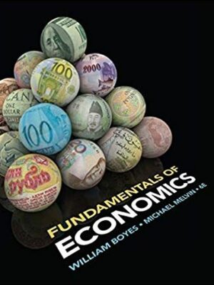 Fundamentals of Economics 6th Edition William Boyes, ISBN-13: 978-1133956105