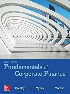 Fundamentals of Corporate Finance 10th Edition Richard Brealey, ISBN-13: 978-1260566093