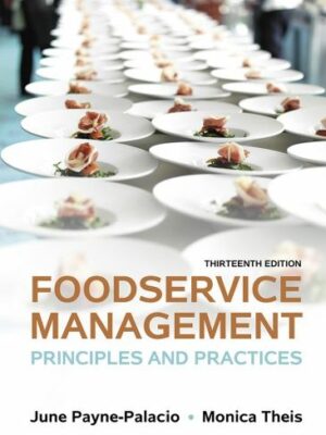 Foodservice Management: Principles and Practices 13th Edition, ISBN-13: 978-0133762754