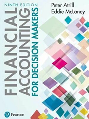 Financial Accounting for Decision Makers 9th Edition Peter Atrill, ISBN-13: 978-1292251356