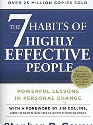 The 7 Habits of Highly Effective People: Powerful Lessons in Personal Change, ISBN-13: 978-1451639612