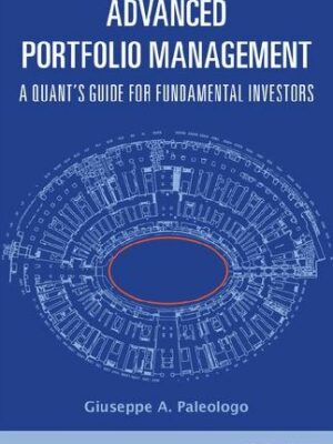 Advanced Portfolio Management: A Quant’s Guide for Fundamental Investors ISBN-13: 978-1119789796