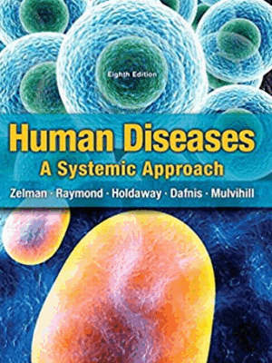Human Diseases: A System Approach 8th Edition, ISBN-13: 978-0133424744