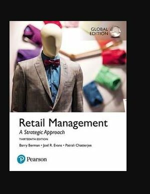 Retail Management 13th GLOBAL Edition Joel R. Evans, ISBN-13: 978-1292214672