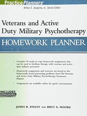 Veterans and Active Duty Military Psychotherapy Homework Planner, ISBN-13: 978-1119384823